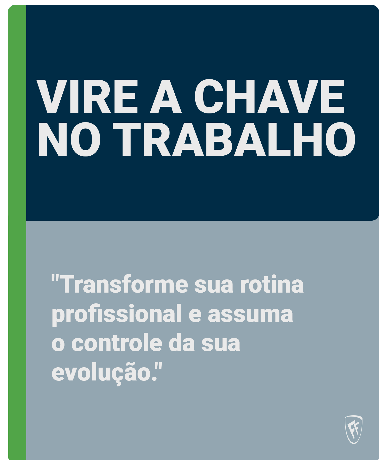 D'FRANÇA FERRAZ - VIRE A CHAVE NO TRABALHO